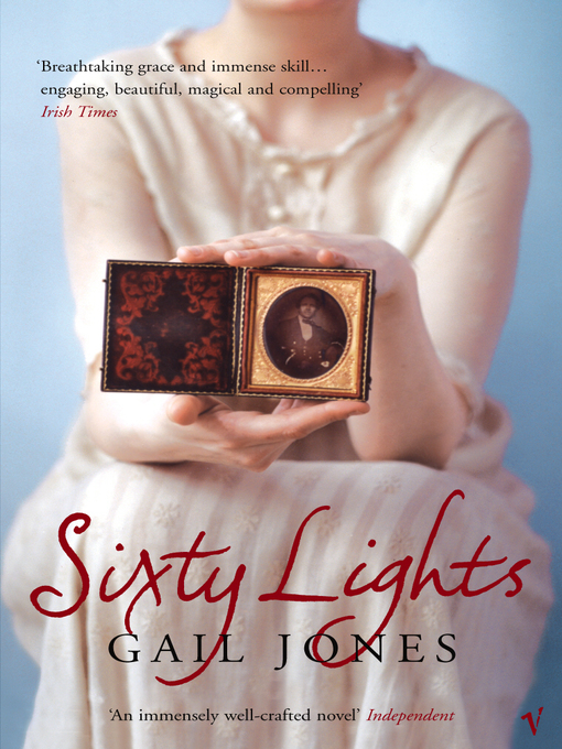 Title details for Sixty Lights by Gail Jones - Wait list